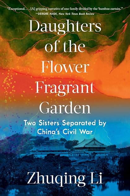 Daughters of the Flower Fragrant Garden: Two Sisters Separated by China's Civil War
