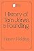 History of Tom Jones, a Foundling: Perfect Books Studio Edition