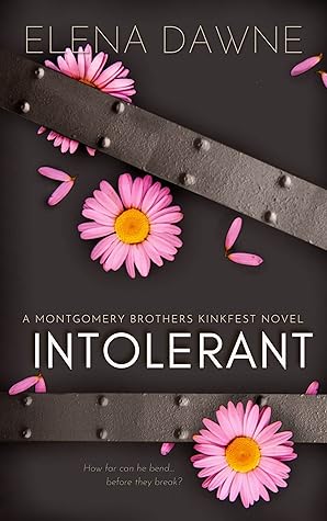 Intolerant (Filthy Rich & Kinky, #2)