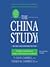 The China Study: The Most Comprehensive Study of Nutrition Ever Conducted and the Startling Implications for Diet, Weight Loss, and Long-term Health