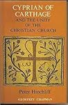 Cyprian of Carthage and the unity of the Christian Church