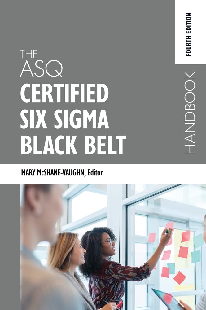 The ASQ Certified Six Sigma Black Belt Handbook, Fourth Edition (Hardcover)