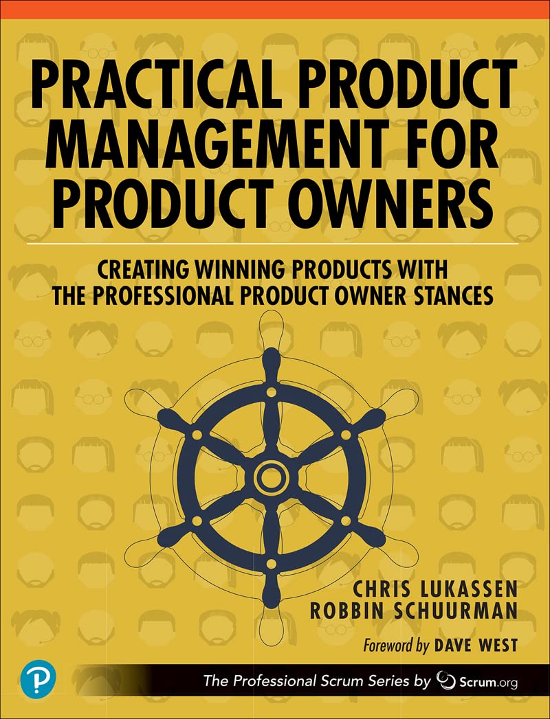 Practical Product Management for Product Owners: Creating Winning Products with the Professional Product Owner Stances (Kindle Edition)