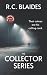 The Collector Series by R.C. Blaides