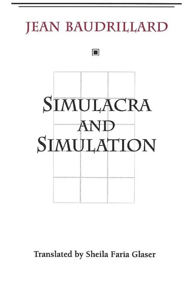 Simulacra and Simulation