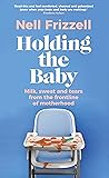 Holding the Baby:...