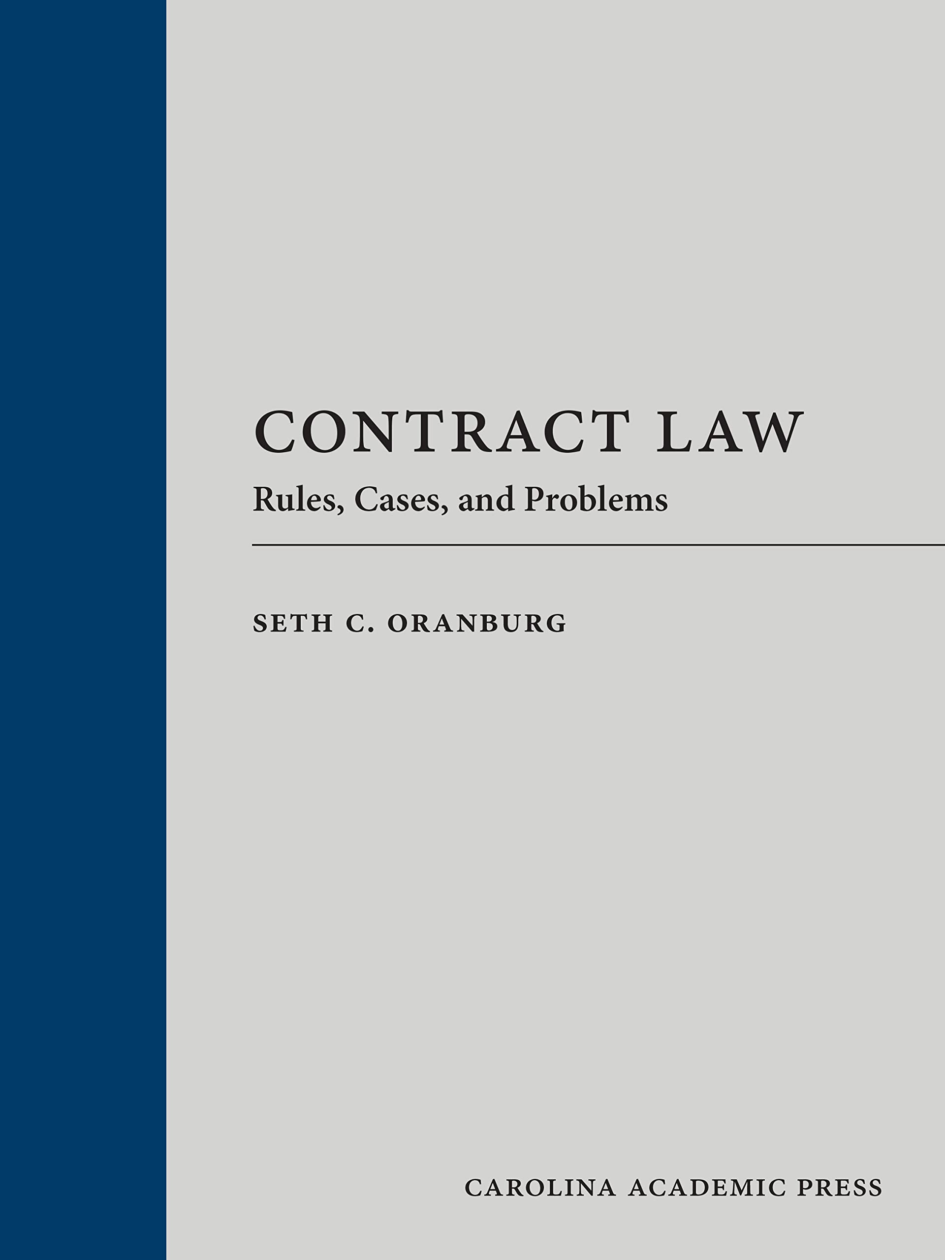Contract Law: Rules, Cases, and Problems (Hardcover)