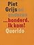 ...honderd. Ik kom!