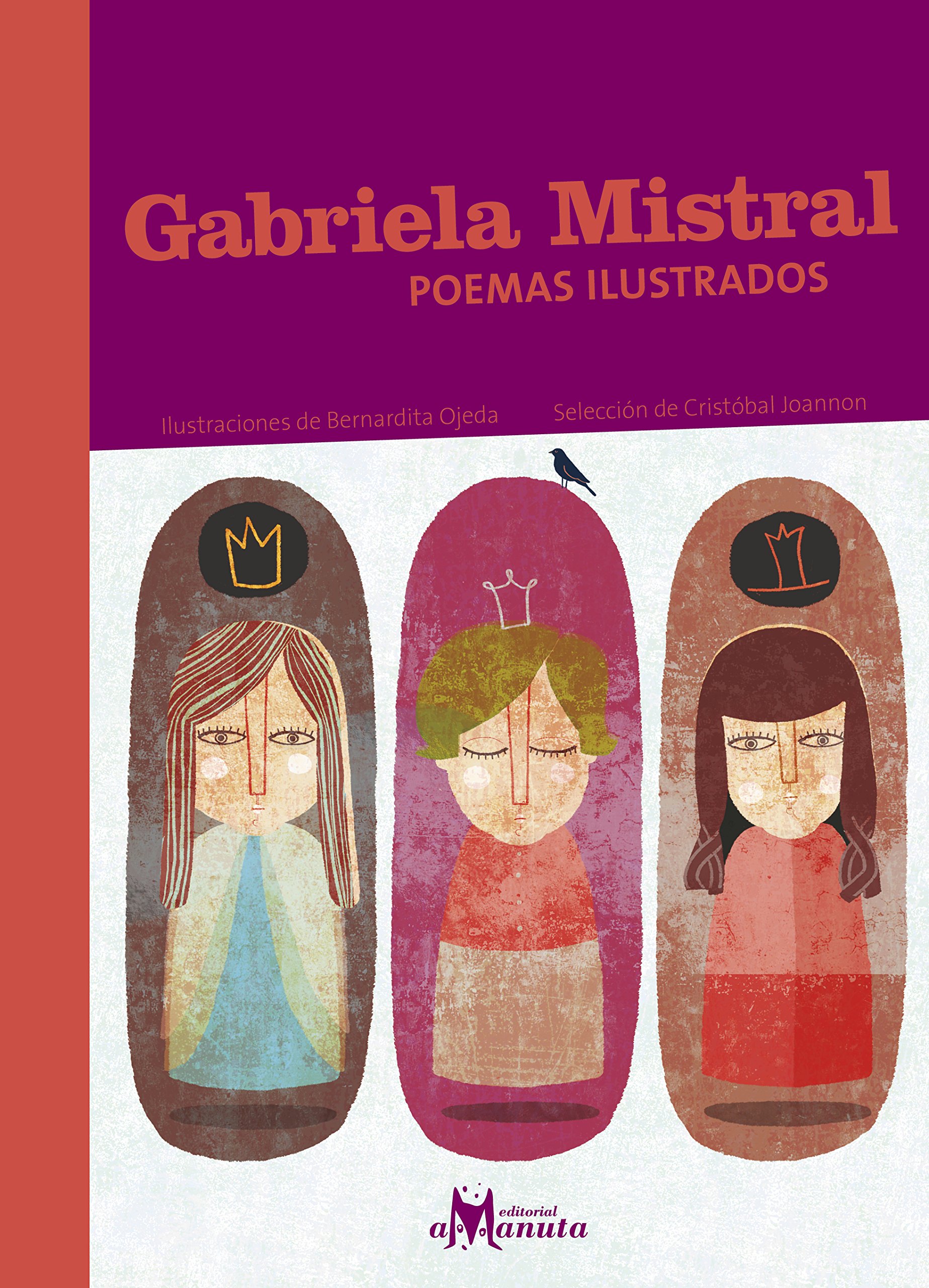 Gabriela Mistral, poemas ilustrados (Spanish Edition)