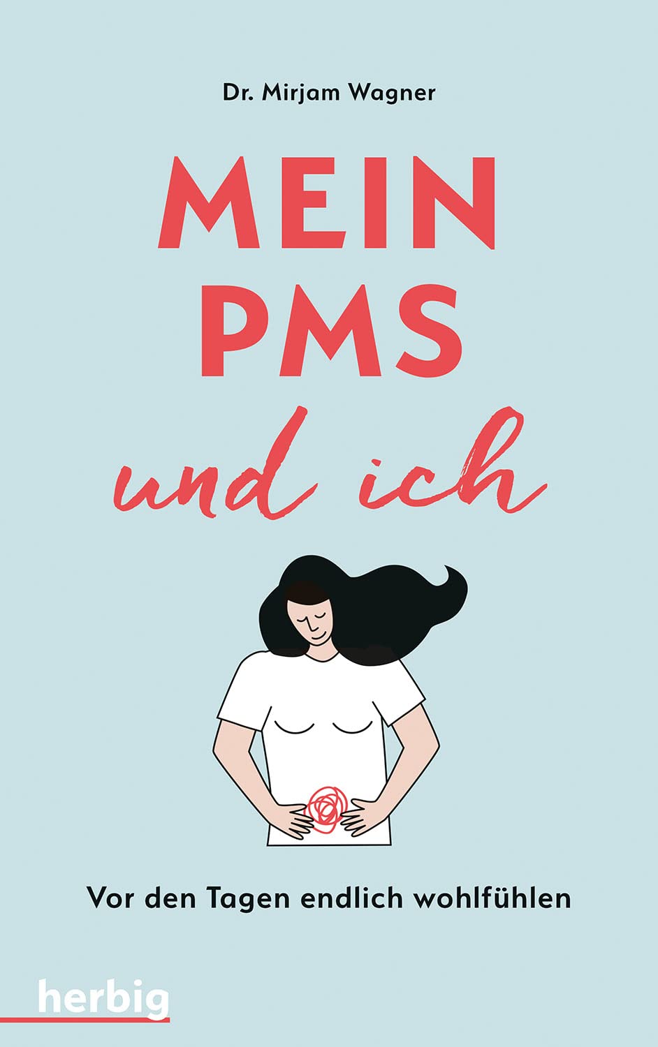 Mein PMS und ich: Vor den Tagen endlich wohlfühlen (Paperback)