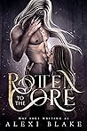 Rotten to the Core
