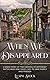 When We Disappeared: A WWII Story of Two Women of Different Faiths who Risk Their Lives to Save Family and Friends (Resilient Women of WWII Book 3)