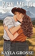 Rein Me In (Cowboys of Night Hawk, #1)