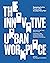 The Innovative Urban Workpl...