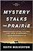 Mystery Stalks The Prairie by Roberta Donovan