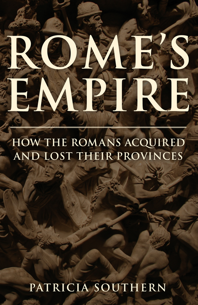 Rome's Empire: A New History 753 BC - AD 476 (Hardcover)