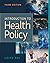 Introduction to Health Policy, Third Edition