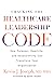 Cracking the Healthcare Leadership Code by Kevin Joseph MD