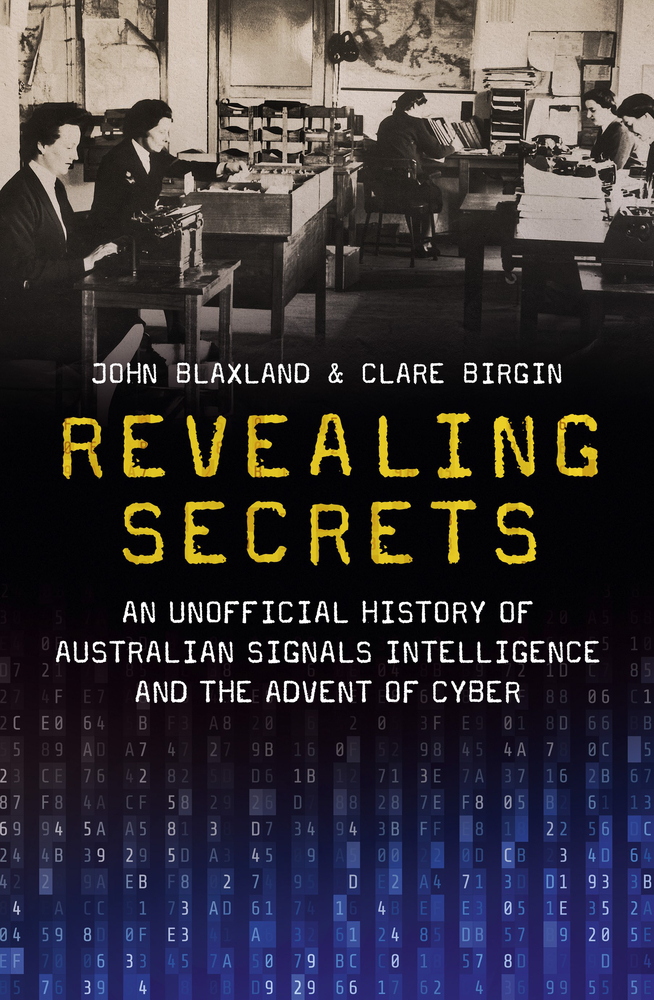 Revealing Secrets: An unofficial history of Australian Signals intelligence and the advent of cyber (Paperback)