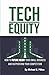Tech Equity: How to Future Ready Your Small Business and Outperform Your Competition (2) (Technology Management for SMBs)