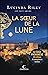 La Sœur de la lune by Lucinda Riley