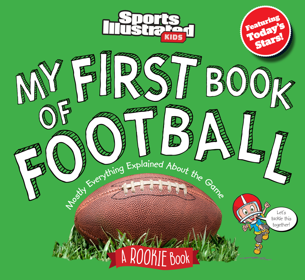 My First Book of Football: A Rookie Book (Sports Illustrated Kids My First Book)
