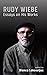Rudy Wiebe: Essays On His W...