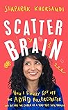 Scatter Brain by Shaparak Khorsandi
