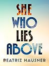 She Who Lies Above