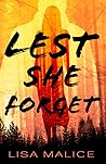 Lest She Forget by Lisa Malice Lest She Forget by Lisa Malice