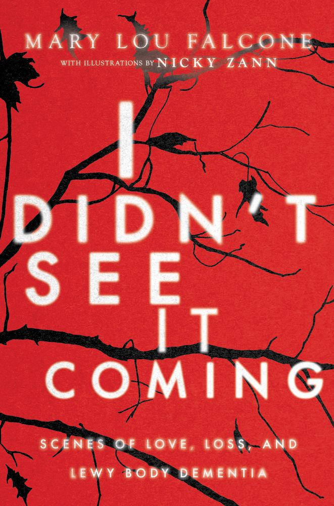 I Didn't See It Coming: Scenes of Love, Loss and Lewy Body Dementia (Hardcover)
