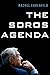 The Soros Agenda by Rachel Ehrenfeld