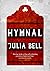 Hymnal by Julia Bell Hymnal by Julia Bell