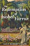 Redemption of Isobel Farrar by Alan Robert Clark