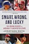 Smart, Wrong, and...
