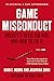 Game Misconduct: Hockey's Toxic Culture and How to Fix It