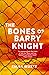 The Bones of Barry Knight