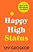 Happy High Status: How to Be Effortlessly Confident
