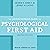 The Johns Hopkins Guide to Psychological First Aid, Second Ed... by George S. Everly