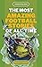 The Most Amazing Football S...
