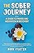 The Sober Journey: A Guide to Prayer and Meditation in Recovery (The Sober Journey Book Series (5 books))