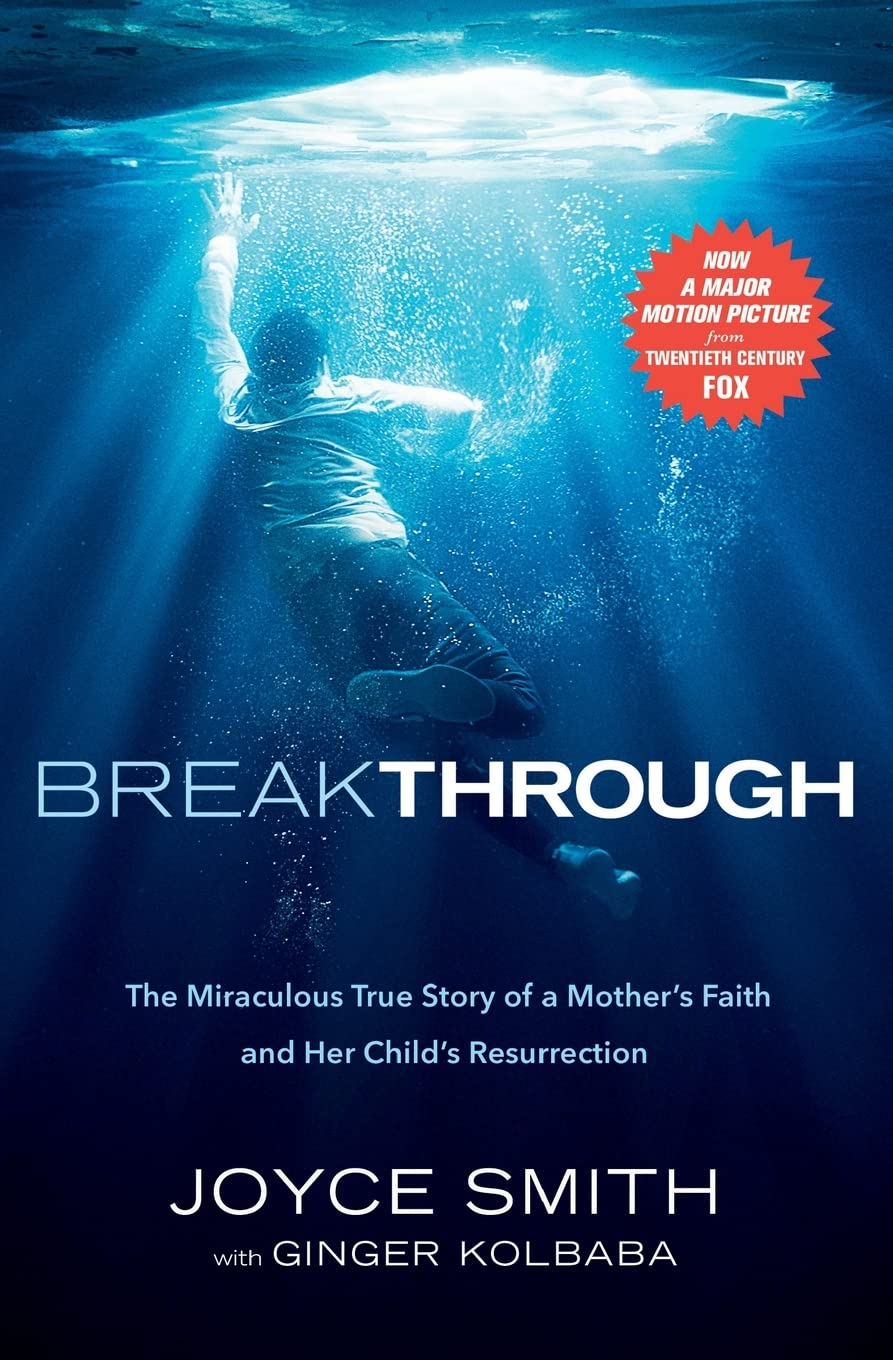 Breakthrough: The Miraculous True Story of a Mother's Faith and Her Child's Resurrection (Paperback)