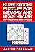 Super Sudoku Puzzles for Memory and Brain Health 200+ Challenging Sudoku Puzzles for Seniors
