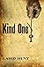 Kind One: A Novel