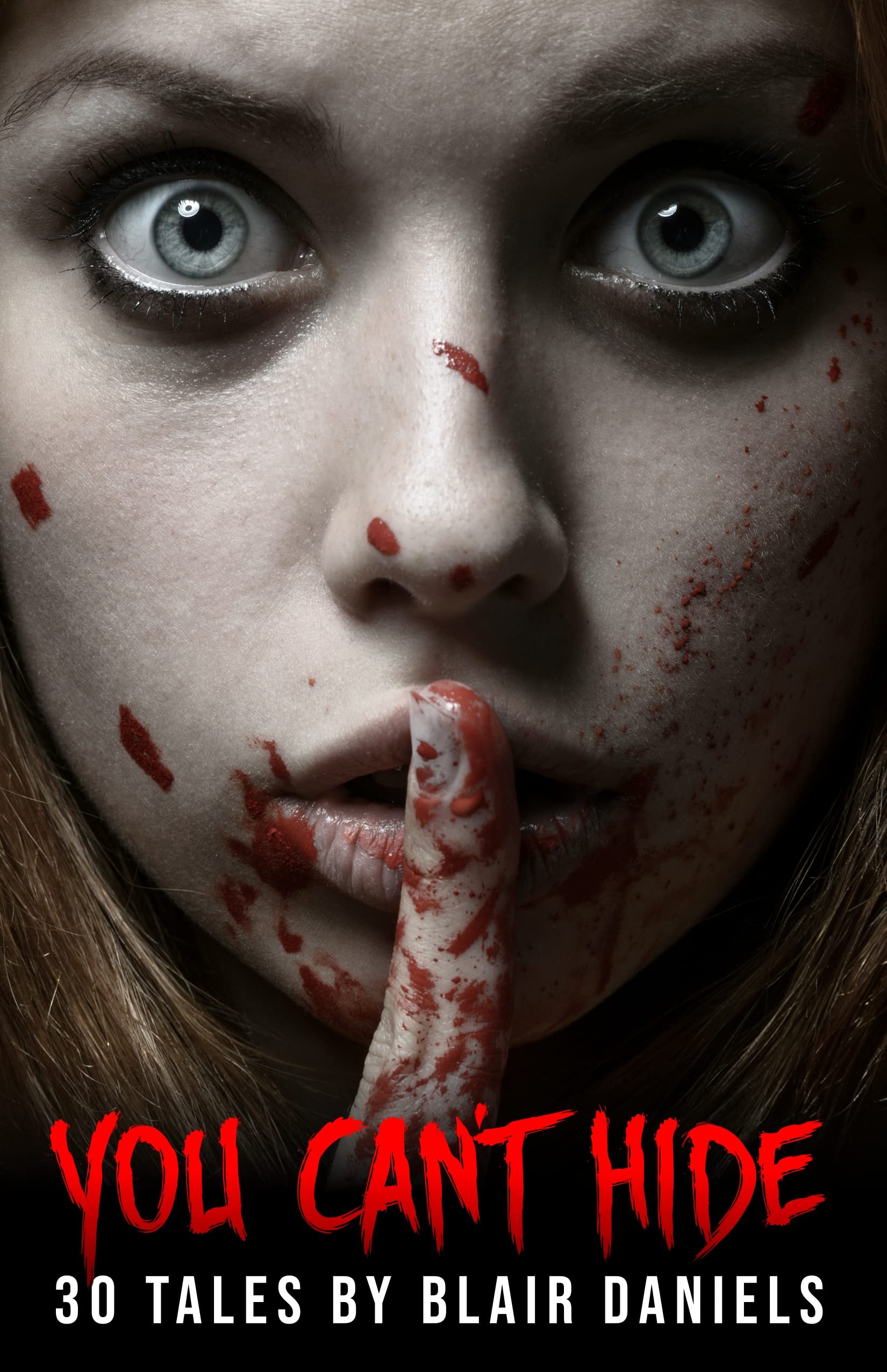 You Can't Hide: 30 Tales of Terror (Kindle Edition)