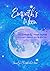 Empath's Moon: a 13 Moon 52 Week Journal for Empaths, Intuitives and Highly Sensitive Souls