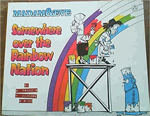 Somewhere Over The Rainbow Nation (Madam & Eve, #4)