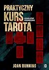 Praktyczny kurs tarota. Kompletny podrecznik