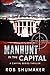 Manhunt In The Capital by Rob Shumaker
