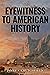 Eyewitness to American History (Observing American History)